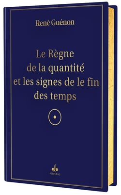 Règne de la quantité et les signes des temps
