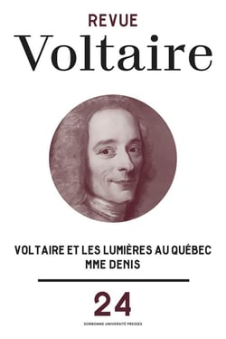 Revue Voltaire : Voltaire et les Lumières au Québec Mme Denis
