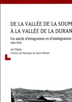 De la vallée de la Soummam à la vallée de la Durance - un siècle d'émigration et d'immigration 1915-2015