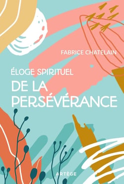 Éloge spirituel de la persévérance