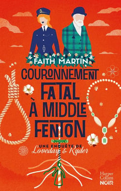 Une enquête de Loveday et Ryder Tome 6 : Couronnement fatal à Middle Fenton