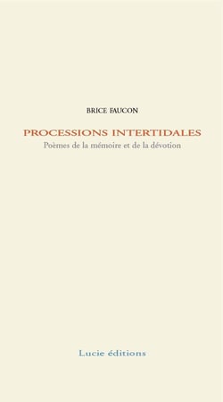 Processions intertidales : Poèmes de la mémoire et de la dévotion