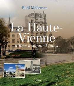 Se souvenir de : la haute-Vienne d'hier à aujourd'hui