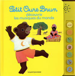 Petit Ours Brun découvre les musiques du monde