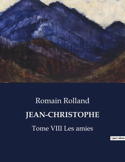 JEAN-CHRISTOPHE : Tome VIII Les amies