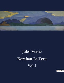 Keraban Le Tetu : Un voyage rocambolesque à travers l'Empire ottoman avec un protagoniste obstiné.