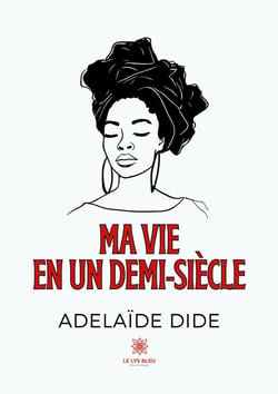 Ma vie en un demi-siècle