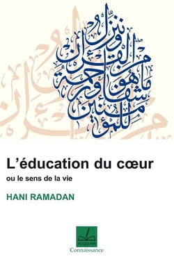 L'éducation du coeur ou le sens de la vie