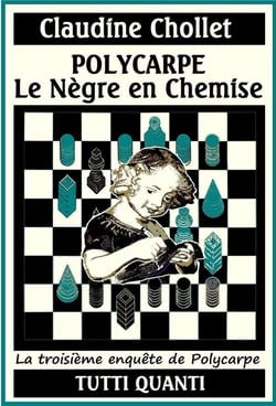 Polycarpe - le nègre en chemise