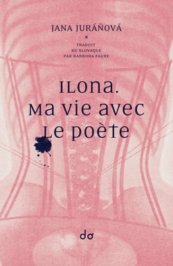 Ilona - ma vie avec le poète