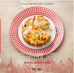 MES GÂTEAUX TRADI' : BRIOCHES, GÂTEAUX ET TARTES