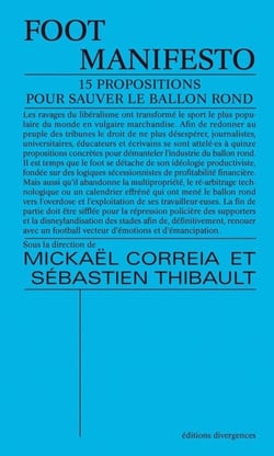 Foot manifesto : 15 propositions pour sauver le ballon rond