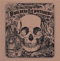 Builders And The Butchers - édition colorée