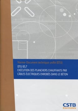 DTU 65.7 exécution des planchers chauffants par câbles électriques enrobés dans le béton
