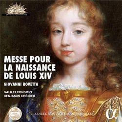 Giovanni Rovetta : messe pour la naissance de Louis XIV