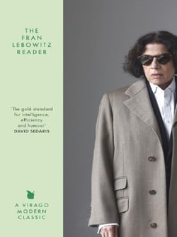 The Fran Lebowitz Reader : The Sunday Times Bestseller