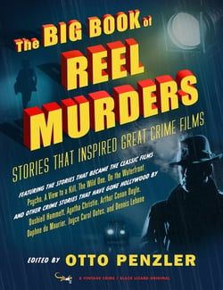THE BIG BOOK OF REEL MURDERS - STORIES THAT INSPIRED GREAT CRIME FILMS