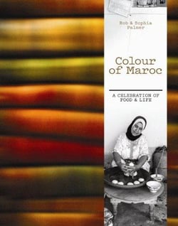 Colour of maroc - the celebration of food and life