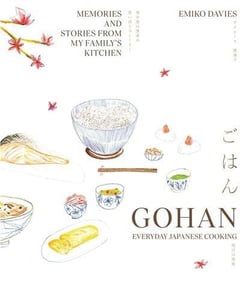 GOHAN: EVERYDAY JAPANESE COOKING - MEMORIES AND STORIES FROM MY FAMILY''S KITCHEN
