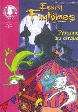 Esprit fantomes 05 - panique au cirque