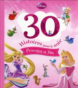 30 histoires pour le soir - princesses et fées