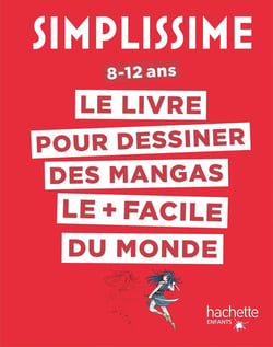 Simplissime : le livre pour dessiner des mangas le + facile du monde