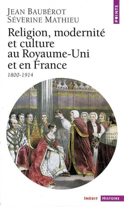 Religion, modernite et culture au royaume-uni et en france (1800-1914)