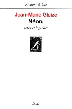 Néon, actes et legendes