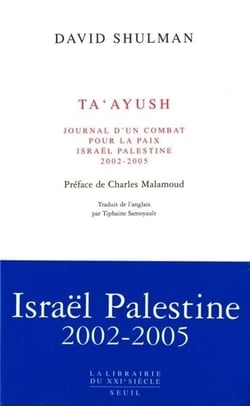 Ta'ayush, Journal d'un combat pour la paix, Israël-Palestine (2002-2005)