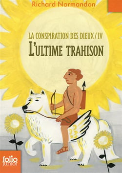 La conspiration des dieux Tome 4 : l'ultime trahison