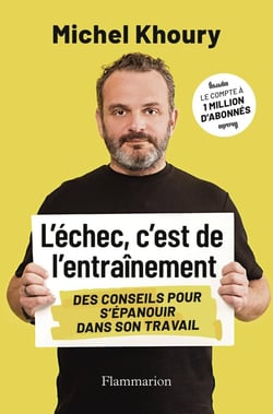 L'échec, c'est de l'entraînement : Des conseils pour s'épanouir dans son travail