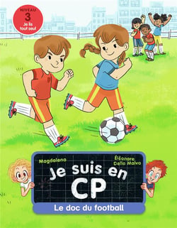Je suis en CP : le doc du football