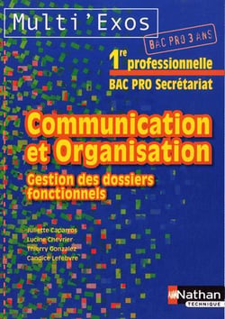 Communication et organisation - gestion des dossiers fonctionnels - 1ère - bac pro secrétariat