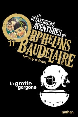 Les désastreuses aventures des orphelins de Baudelaire Tome 11 - la grotte gorgone