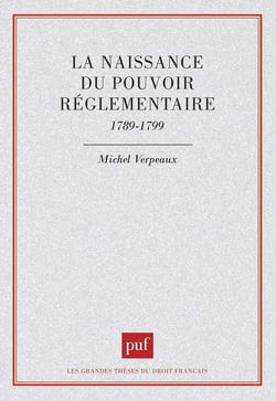La naissance du pouvoir réglementaire, 1789-1799