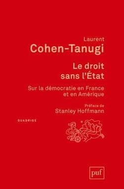 Le droit sans l'Etat (3e édition) - sur la démocratie en France et en Amérique