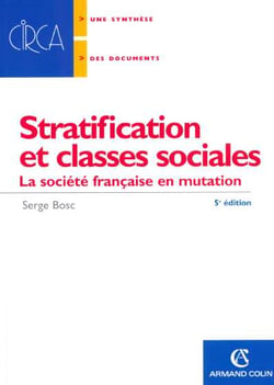 Stratification et classes sociales - la société française en mutation (5e édition)