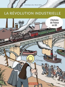 L'Histoire de France en BD : la révolution industrielle