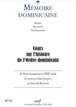 Mémoires dominicaine - numéro 34 Cours sur l'histoire de l'ordre dominicain