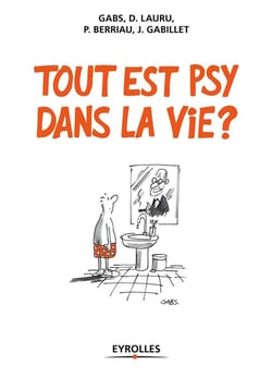 Tout est psy dans la vie ? (2e édition)
