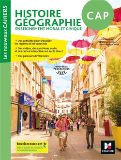 Les nouveaux cahiers : histoire-géographie-EMC - CAP - manuel de l'élève (édition 2019)