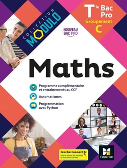 Modulo : maths - terminale bac pro groupements C - livre de l'élève (édition 2021)