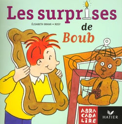 ABRACADALIRE Tome 7 : les surprises de Boub