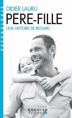 Père-fille - une histoire de regard