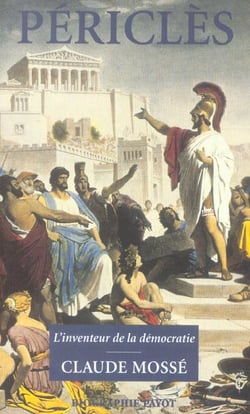 Périclès - l'inventeur de la démocratie