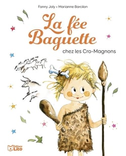 La fée Baguette chez les Cro-Magnons