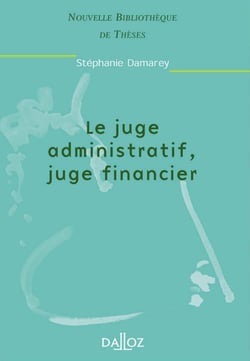 Le juge administratif, juge financier - Tome 3