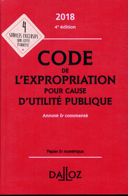 Code de l'expropriation pour cause d'utilité publique annoté et commenté (édition 2018)