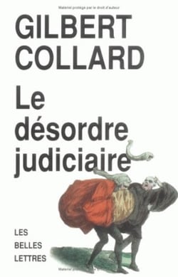 Le désordre judiciaire