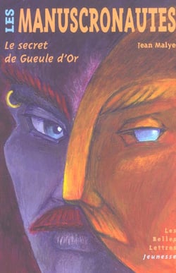 Manuscronautes/Secret De Gueule D'Or (Les)